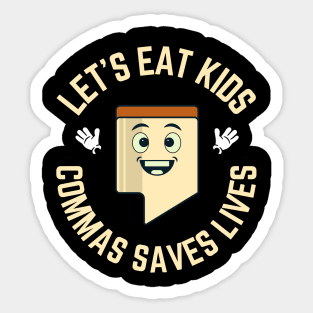 Commas Saves Lives Sticker